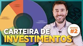 CARTEIRA DE INVESTIMENTO 2025: como montar uma carteira de investimentos?  [episódio #02]