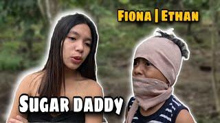 Sugar Daddy / Fiona & Ethan..