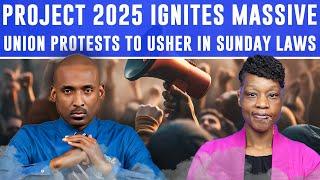 Project2025 Ignites Massive Union Protests To Usher In Sunday Laws. "HandsOff Protests." Marie Dias