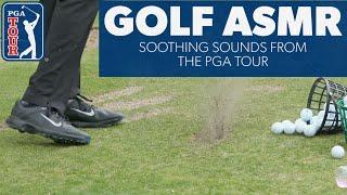 ASMR | Soothing golf sounds from the PGA TOUR