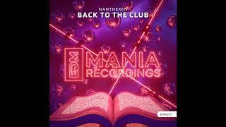 |Big Room| Nahthexen - Back To The Club (Extended Mix) [EDM Mania Recordings] (New Chapter Ep 3/6)