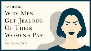 Why men get JEALOUS of their WOMEN'S PAST: the threat to romantic love