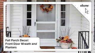 Fall Porch Decor: Front Door Wreath and Planters