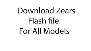 Download ZEARS Flash file for All Models