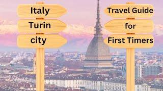 Turin Ultimate Travel Guide for First Timers