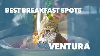 Top 10 Breakfast Spots in Ventura  