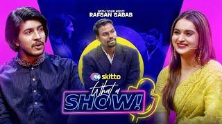 Keya Payel & Tawsif Mahbub | What a Show! with Rafsan Sabab