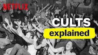 Full Episode: Cults, Explained | Netflix