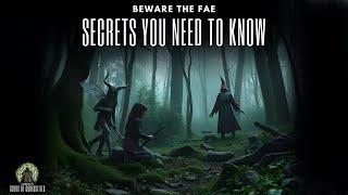 Beware the Fae: Secrets You Need to Know About Fairies Gnomes, Pixies and other Fae