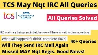 TCS May NQT IRC All Queries Solved | 40+ Queries | Clear All doubts #tcsmaynqt