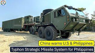 Philippines Acquires US Typhon Missile System | China Warns U.S