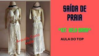 SAÍDA DE PRAIA CROCHE AULA DO TOP - KIT BELA DAMA #aracellycostaatelie #500subs #saidadepraiacroche