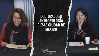 DOCTORADO en Antropología CIESAS Ciudad de México