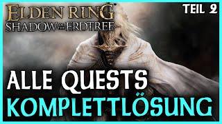 Alle DLC Quests chronologisch | Komplettlösung | Teil 2 | Elden Ring Shadow of the Erdtree