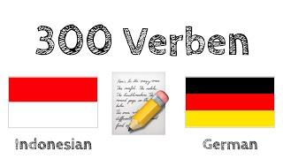 300 Verben + Lesen und Hören: - Indonesisch + Deutsch - (Muttersprachler)