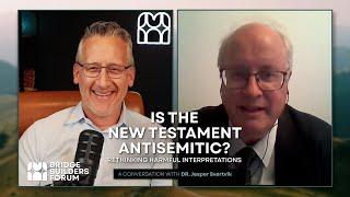 Is the New Testament Antisemitic? Rethinking Harmful Interpretations with Jesper Svartvik