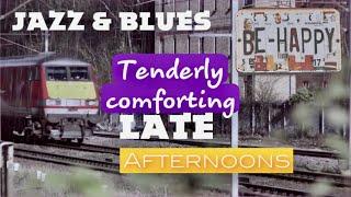 Jazz and Blues for Tenderly Comforting Late Afternoons - Nhạc Những bạn nhạc Jazz chiều mưa 2023