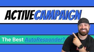 ActiveCampaign Review - Is it the Best AutoResponder?