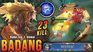 23 Kills + MANIAC!! Insane Damage Badang Monster EXP Laner!! - Build Top 1 Global Badang ~ MLBB