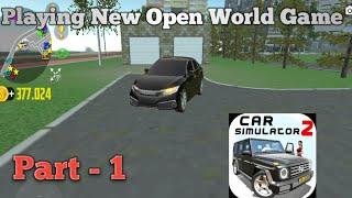 Playing New Open World Game || Car Simulator 2 || Ds Gaming club