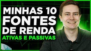  MINHAS 10 FONTES DE RENDA (ATIVAS E PASSIVAS) QUE VOCÊ TAMBÉM PODE TER!