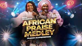 African Praise Medley by Bose Adamson ft Bukola Bekes