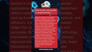 What are the main benefits of using Blockchain?
