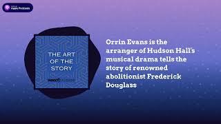 Orrin Evans is the arranger of Hudson Hall's musical drama tells the story of renowned...