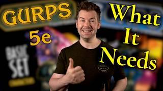 GURPS: 5th Edition Changes | What It Needs