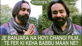 Babbu Maan ne honestly dite Jawaab ! | Best Interview | Banjara | DAAH Films