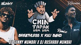 Breathless X Koli Band X Chin Tapak Dum Dum ( Troll Remix ) Dj Sunny Mumbai X Dj Rushabh Mumbai