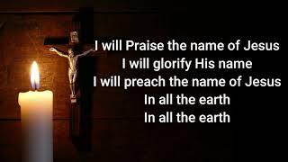 I WILL PRAISE THE NAME OF JESUS (CFC)