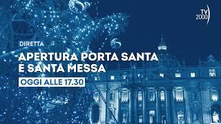 Papa Francesco, apertura Porta Santa e Messa oggi 24 dicembre ore 17.30 su Tv2000