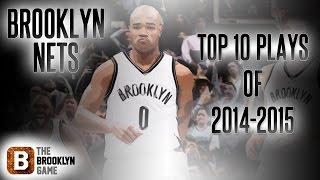 Brooklyn Nets - Top 10 Plays | 2014-2015 NBA Season