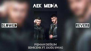 Semicenk feat. Doğu Swag - Pişman Değilim (AEK Media SLOWED+REVERB)