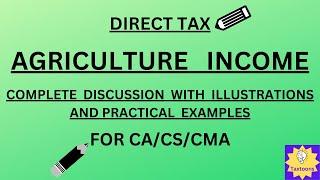 Meaning of Agriculture income| Agricultural Income in income tax|Agriculture Income Tax Calculation