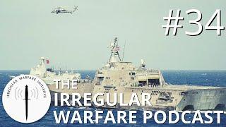 China's Strategically Irregular Approach: The Art of the Gray Zone | Irregular Warfare Podcast #34