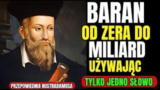 Nostradamus: Baran przyciągnie bogactwo, powtarzając słowo kluczowe przez 21 dni. Niepowtarzalna !