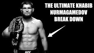 KHABIB NURMAGAMEDOV: THE ULTIMATE BREAKDOWN