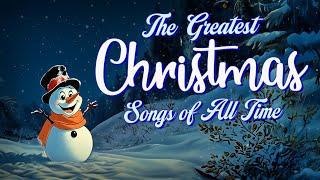 The Greatest Christmas Songs of All Time  The Best Christmas Eve Music Playlist   Christmas Radio