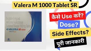 Valera M 1000 Tablet SR Uses in Hindi | Side Effects | Dose