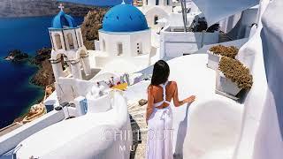 Chillout Music - Wonderful Greek Vibes (Cafe De Anatolia CHILL DJ MIX 2024)