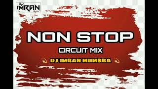 Circuit Mix Non Stop (Dj ImR@N Mumbra)