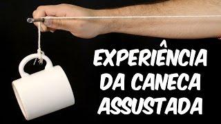 Faça com seus amigos o EXPERIMENTO da caneca assustada (EXPERIÊNCIA de FÍSICA)