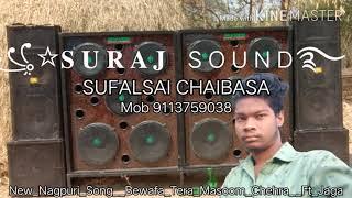 New_Nagpuri_Song__Bewafa_Tera_Masoom_Chehra__Ft_Jaga dj Suraj Sound