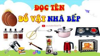 CÁC ĐỒ VẬT NHÀ BẾP, CÁI NỒI, CÁI THÌA, CÁI BÁT, CÁI ĐĨA, CÁI CHẢO, DẠY BÉ TẬP NÓI, SỨA TV