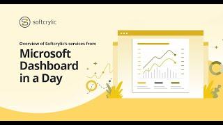 Overview of Softcrylic’s services from Microsoft Dashboard in a Day | Softcrylic
