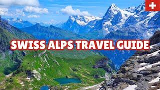 Ultimate Swiss Alps Travel Guide