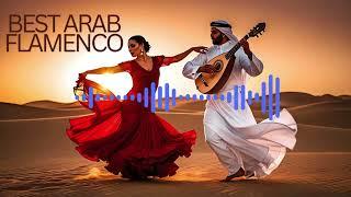 Best Spanish Flamenco Rumba & Arab Oud Playlist | Relaxing Beautiful Oasis Music