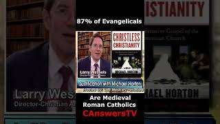 87% of American Evangelicals Believe What Medieval Roman Catholics Believed By Helping Themselves.